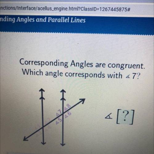 Ellus

Corresponding Angles are congruent.
Which angle corresponds with <7?
H
« [?]
74748
45 46