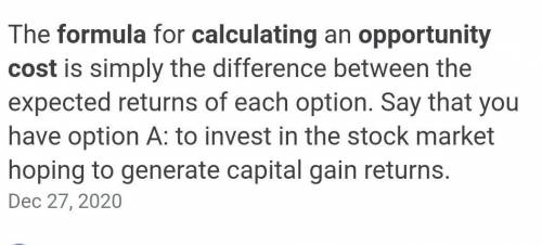 Calculation of opportunity cost​