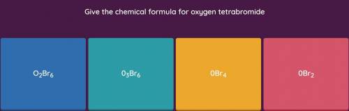 What is the chemical formula for oxygen tetrabromide?