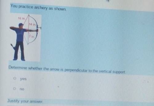 You practice archery as shown. Determine whether the arrow is perpendicular to the vertical support