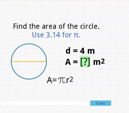 Find the area of a circle use 3.14 for pi