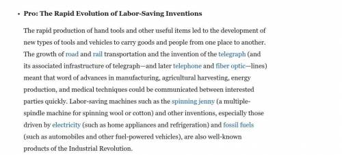 Please explain on of the pros in your own words?

Pro: The Rapid Evolution of Labor-Saving Inventi