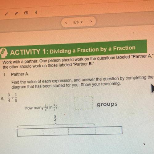 ACTIVITY 1: Dividing a Fraction by a Fraction

Work with a partner. One person should work on the