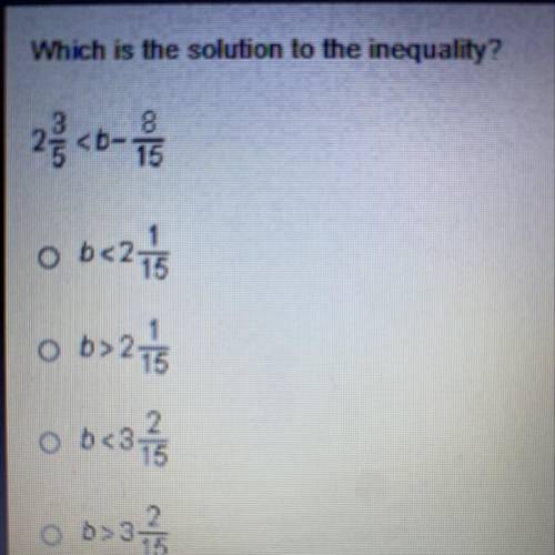 Which is the solution to the inequality?
2 3/5

Will give you Brainiest