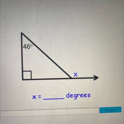 46°
Х
X=_
degrees
PKEASE HELP