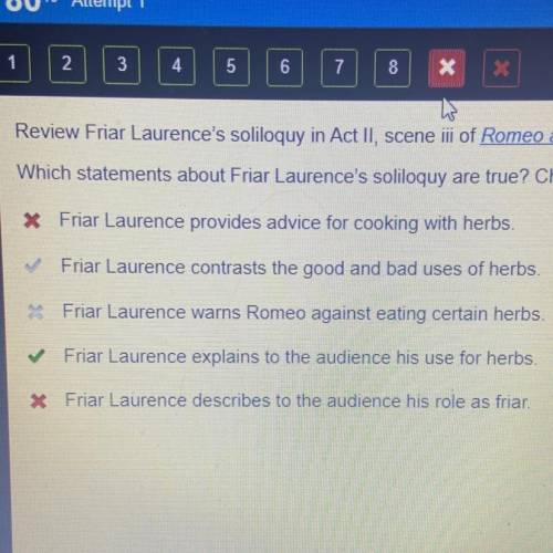Review Friar Laurence's soliloquy in Act II, scene iii of Romeo and Juliet.

Which statements abou