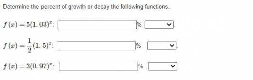 Determine the percent of growth or decay the following functions.