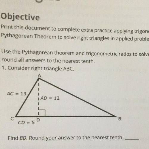 Use the Phythagorean theorem and trigonometric ratios to solve each problem. If necessary round all