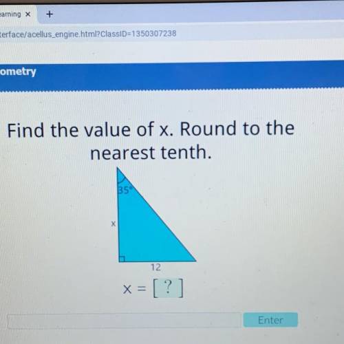 Us

Find the value of x. Round to the
nearest tenth.
35
X
12
x = [?]
Enter