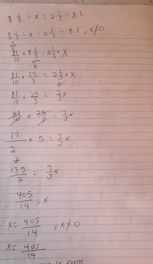 Solve: 
8 1/3 ÷ x= 2 1/3 ÷8.1