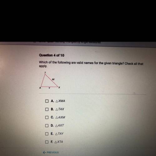 Question 4 of 10

Which of the following are valid names for the given triangle? Check all that
ap
