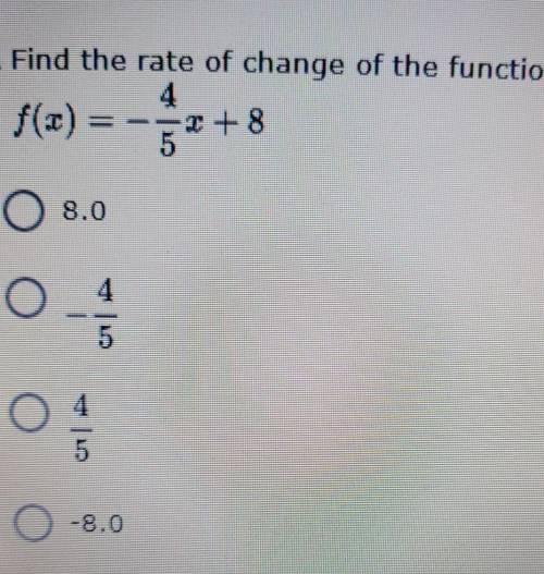 Find the rate of change of the function. ​