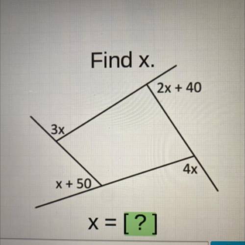 Find x.
2x + 40
3x
4x
X + 50
x = [?]
y