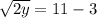 \sqrt{2y} =11-3