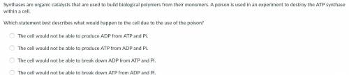 Synthases are organic catalysts that are used to build biological polymers from their monomers. A p