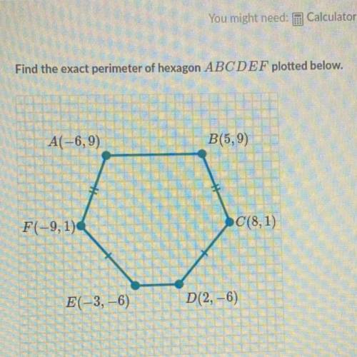 SOMEONE HELPFind the exact perimeter of hexagon ABCDEF plotted below.