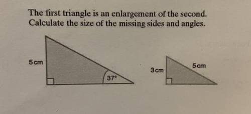 The first triangle is an enlargement of the second.

Calculate the size of the missing sides and a