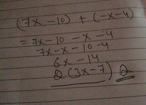 ​(7x−10​)+​(−x−4​) add