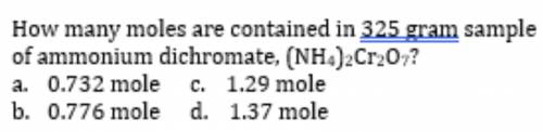 How many moles are contained in 325 gram sample of ammonium dichromate (NH4)2Cr2O7