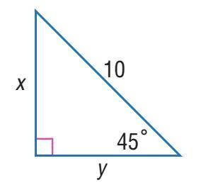 In the Special Right Triangle below, solve for the value of x and y. X=___, Y=___. (keep your answe