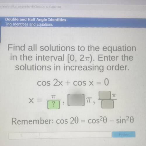 Find all solutions to the equation

in the interval [0, 27). Enter the
solutions in increasing ord