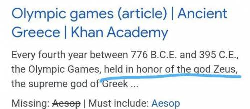 The Olympics began as a festival to honor
1 :gods
2 : Athenians
3: Aesop