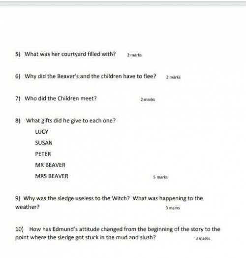 Does anyone know the answers and can help me please asap

 the story is the lion,the witch and the