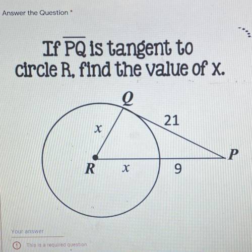 If PQ is tangent to
circle R. find the value of x.