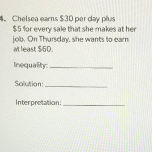 Chelsea earns $30 per day plus $5 for every sale that she makes at her job. On Thursday, she wants