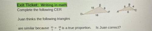 Claim: Is Juan correct ??

Evidence : Show you work
This is geometryyyy(similarity)
Can you help m