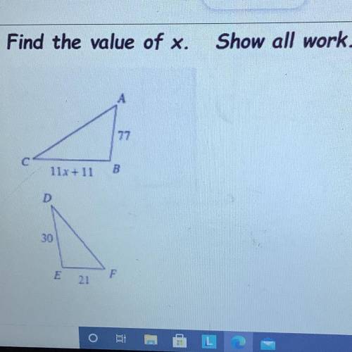 Find the value of x.

Show all work.
A
77
C
11x +11
B
D
30
E 21
F