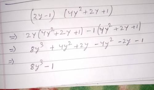Find the product of (2y - 1) and (4y² + 2y + 1).help.​