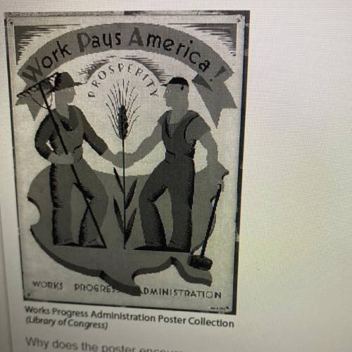 Why does the poster encourage people to Work for America?

o A. The WPA was designed to prepare