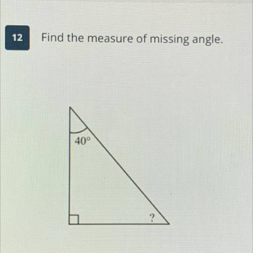 NEED HELP DUE AT 10:20 am Find the measure of missing angle