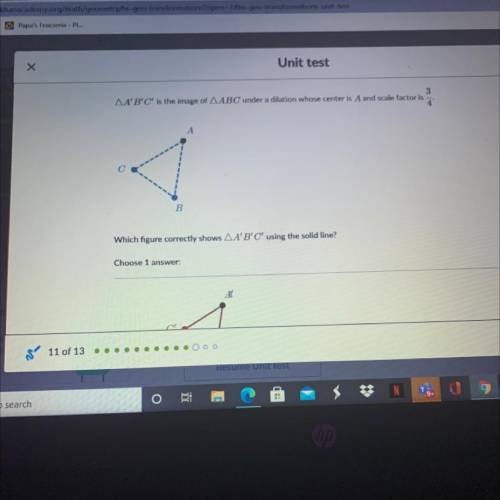 A'B'C' is the image of ABC under a dilation whose center is A and scale factor is 3/4.

Which figu