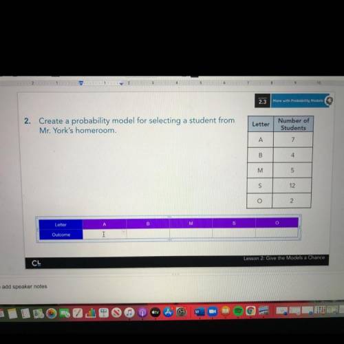 Create a probability model for the selecting a student from Mr. Yorks homeroom