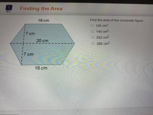 PLEASE HELP URGENT!!

WILL GIVE BRAINLIEST 
find the area of the composite figure.
-126 cm2
-140 c