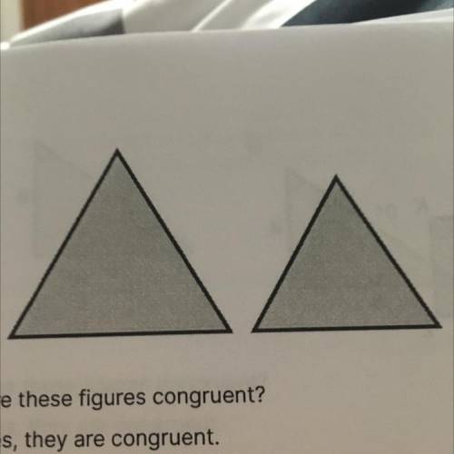 4.

 
Are these figures congruent?
A Yes, they are congruent.
B) No, they are not congruent.