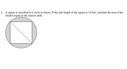 A square is inscribed in a circle as shown. If the side length of the square is 16 feet, calculate