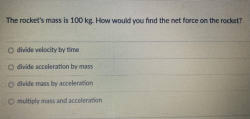 The rocket's mass is 100 kg. How would you find the net force on the rocket?