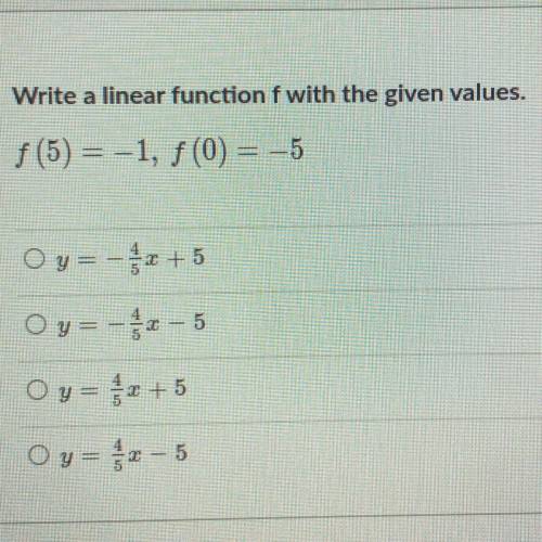 Write a linear function f with the values f(5) = -1 and f(0) = -5
