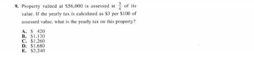 User veggies pls answer property valued at $56,000 is assessed at 3/4 of its value. If the yearly t