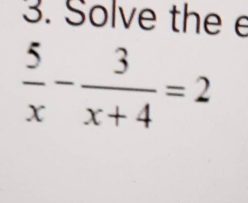 How do I solve this5/x-3/x+4=2​