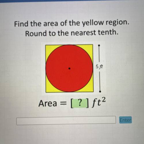Find the area of the yellow region.
Round to the nearest tenth. 
5 ft
Area = [ ? ] ft2