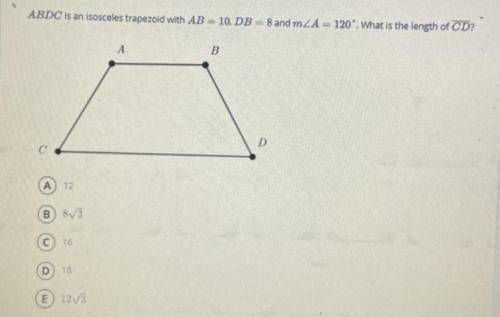 ABDC is an isosceles trapezoid with AB = 10. DB = 8 and m