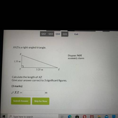 XYZ is a right-angled triangle.

 Х
Diagram NOT
accurately drawn
1.35 m
Y
3.25 m
Z
Calculate the l