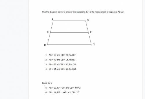 Use the diagram below to answer the questions. EF is the midsegment of trapezoid ABCD.Posting for t