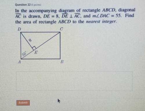 In the accompanying diagram of rectangle ABCD, diagonal AC is drawn, DE = 8, DE 1 AC, and m2 DAC =