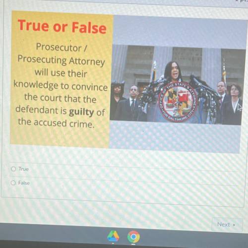 True or False

-
STATE
Prosecutor /
Prosecuting Attorney
will use their
knowledge to convince
the