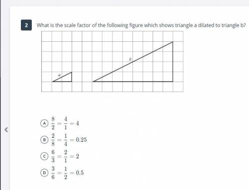 What is the scale factor of the following figure which shows triangle a dilated to triangle b?
